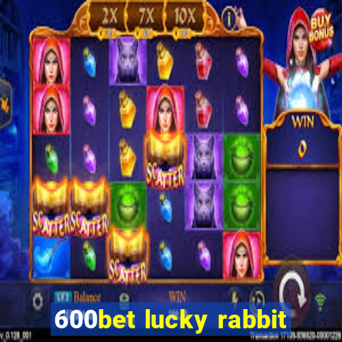 600bet lucky rabbit